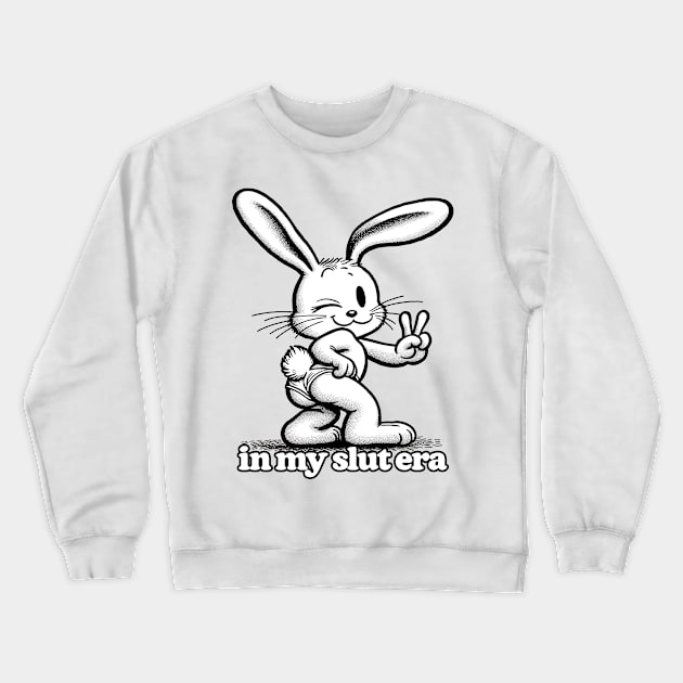 In My Slut Era ❤ Cute Bunny Crewneck Sweatshirt by DankFutura